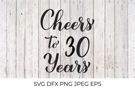 Cheers To 30 Years Svg 30th Birthday Anniversary Calligraphy Letteri