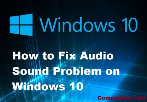 Windows 10 Sound Issues Fix