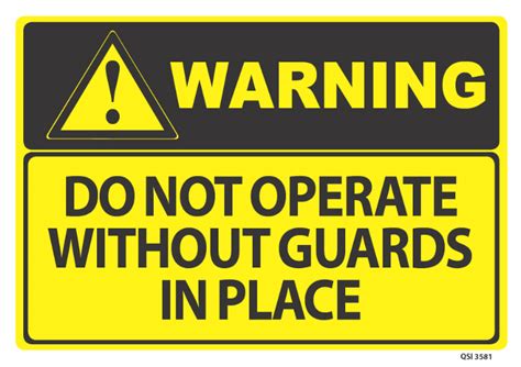 warning do not operate without guards industrial signs