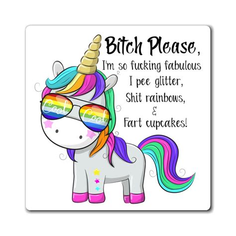 Bitch Please Im So Fucking Fabulous Unicorn Magnet Etsy