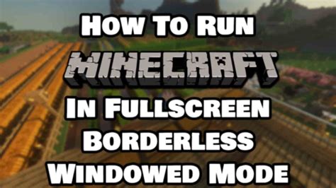 How To Run Minecraft In Windowed Borderless Mrhelper