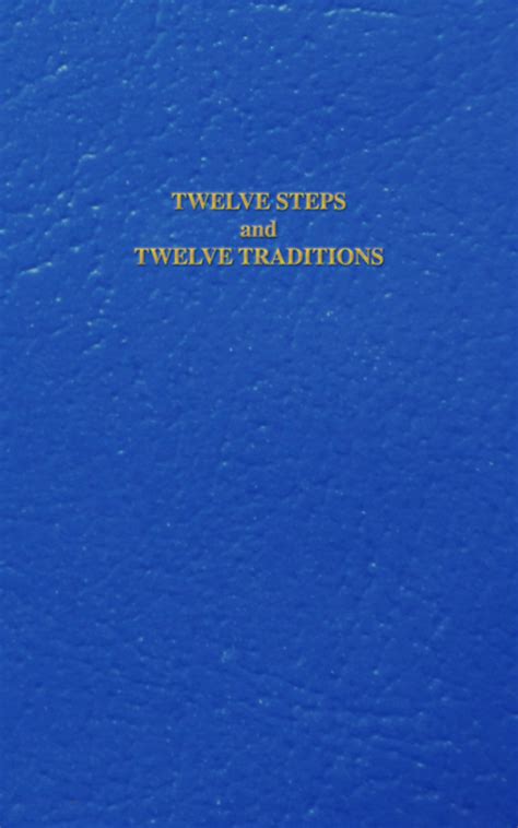 Twelve Steps And Twelve Traditions T Edition Tri County Intergroup