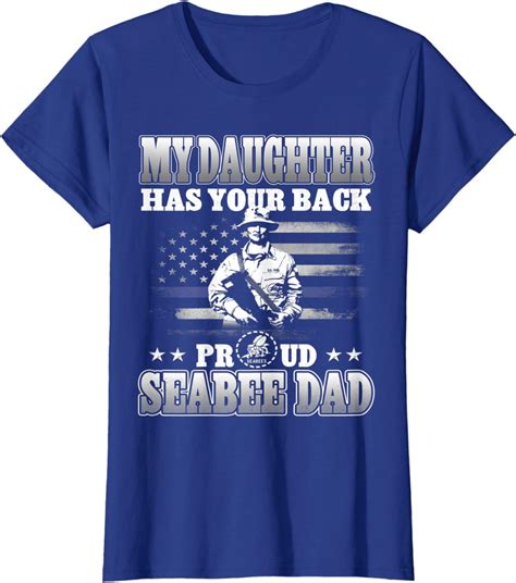 My Daughter Has Your Back Proud Seabee Dad T Shirt