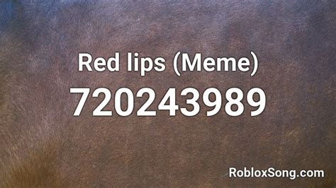 Red Lips Meme Roblox Id Roblox Music Codes
