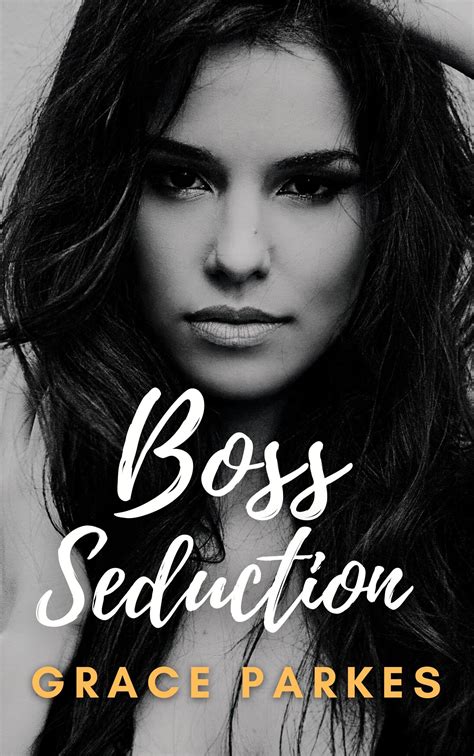Boss Seduction A Lesbiansapphic Romance By Grace Parkes Goodreads