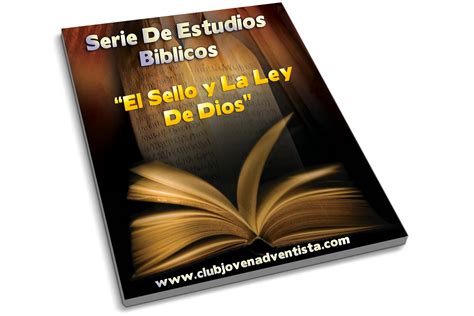 Estudios Biblicos El Sello Y La Ley De Dios 21 Lecciones Pdf