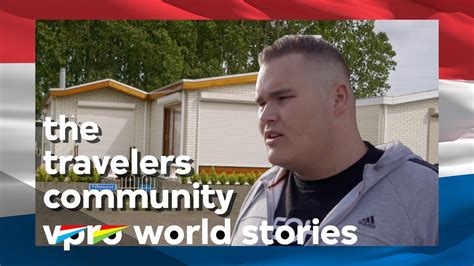 the travelers community anthropology of the dutch youtube