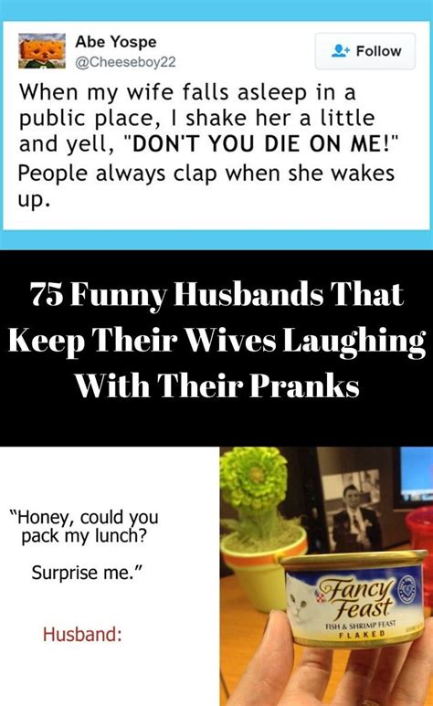 75 Hilarious Husbands Who Enjoy Keeping Their Wives On Their Toes In 2020 Husband Humor Fun