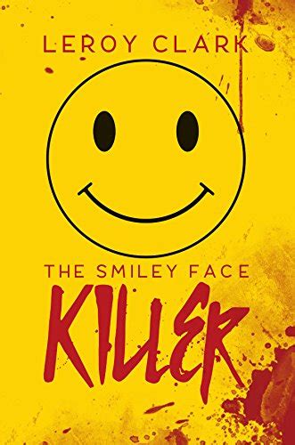The Smiley Face Killer Ebook Leroy Clark Kindle Store