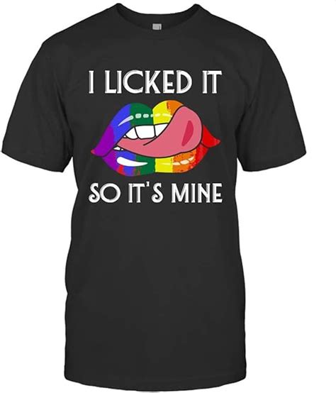 i licked it so it mine lgbt gay homosexual lesbian t amazon ca clothing and accessories