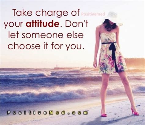 Take Charge Of Your Attitude Positivemed Attitude Take Charge