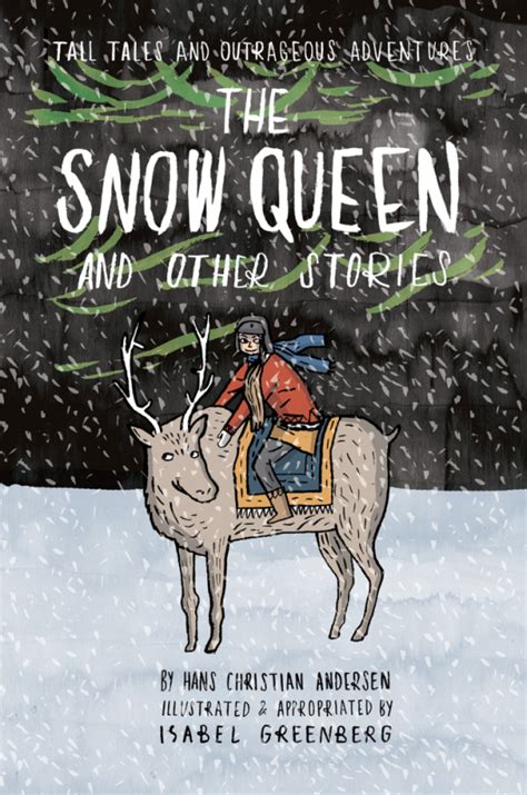Tall Tales And Outrageous Adventures 1 The Snow Queen And Other