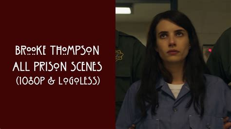 Brooke Thompson All Prison Scenes 1080p And Logoless Youtube