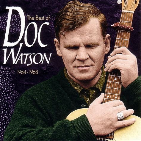 The Best Of Doc Watson 1964 1968 Doc Watson — Listen And Discover