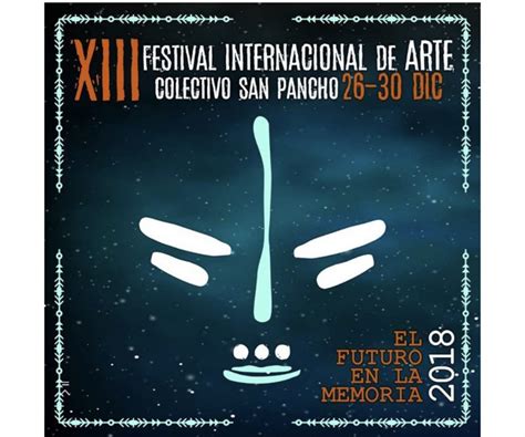 xiii festival internacional de arte colectivo san pancho 2018 noticias de la bahía ndlb