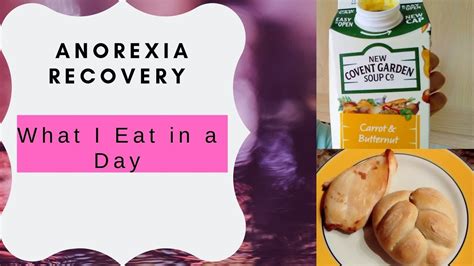 Anorexia Recovery What I Eat In A Day Youtube