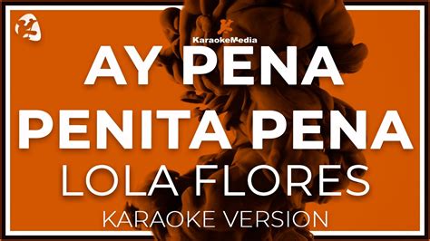 Lola Flores Ay Pena Penita Pena Letra Instrumental Karaoke Isrc