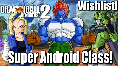 Dragon Ball Xenoverse 2 What We Want For The Android Classes Bio