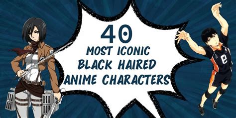 40 Most Iconic Black Haired Anime Characters Of All Time Reignofreads