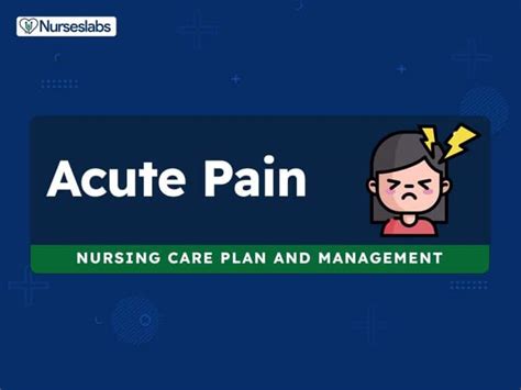 Acute Pain Nursing Diagnosis And Care Plan 2024 Update Nurseslabs