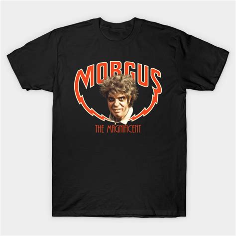 Morgus The Magnificent Morgus The Magnificent T Shirt Teepublic