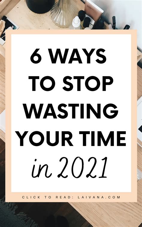 6 Ways To Stop Wasting Your Time And Improve Your Time Management How