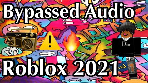New Bypassed Audio Roblox 2021 Loud Roblox Ids Roblox Bypassed