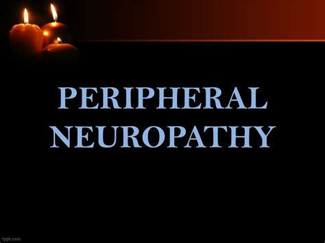 Ppt Peripheral Neuropathy Powerpoint Presentation Free Download Id