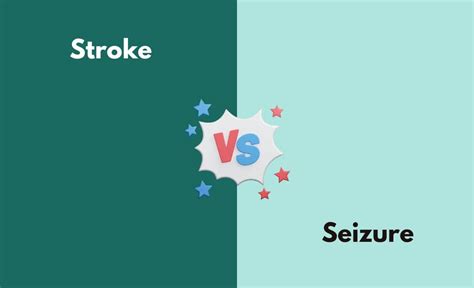 Stroke Vs Seizure Whats The Difference With Table