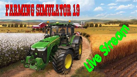 Farming Simulator 19 Live Stream Taylors Farm Michigan Youtube