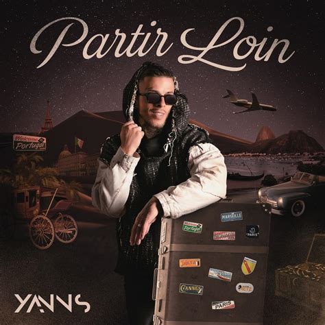 Yanns Partir Loin Lyrics And Tracklist Genius
