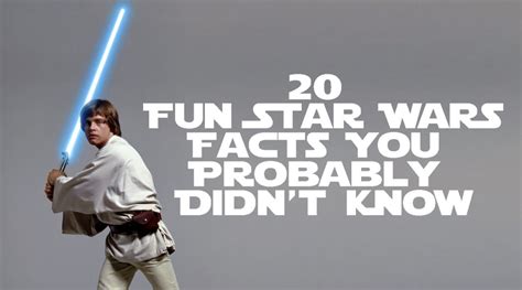 20 Fun Star Wars Facts You Probably Didnt Know