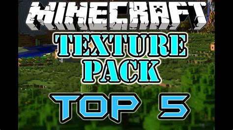 Top 5 Minecraft Texture Pack Youtube