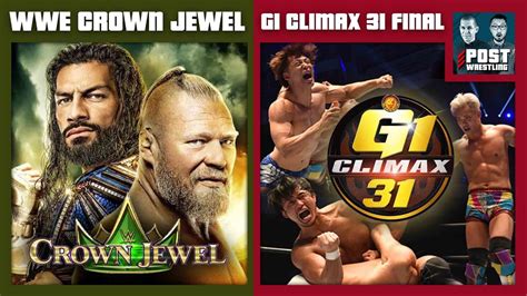 Wwe Crown Jewel 2021 Njpw G1 Climax 31 Final Post Show Youtube