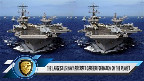 The Largest Us Navy Aircraft Carrier Formation On The Planet Youtube