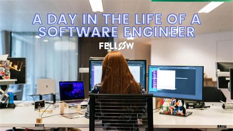 A Look At A Day In The Life Of A Software Engineer Fellowapp