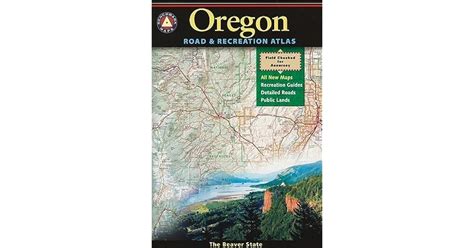 Oregon Benchmark Road And Recreation Atlas By Benchmark Maps