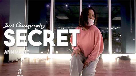 Secret Ann Marie Jerri Choreography Urban Play Dance Academy Youtube