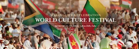 The World Culture Festival Why We Cannot Afford To Keep Culture Under The Radar Any More