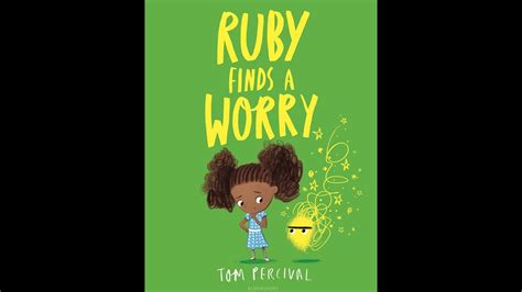 Ruby Finds A Worry By Tom Percival Youtube