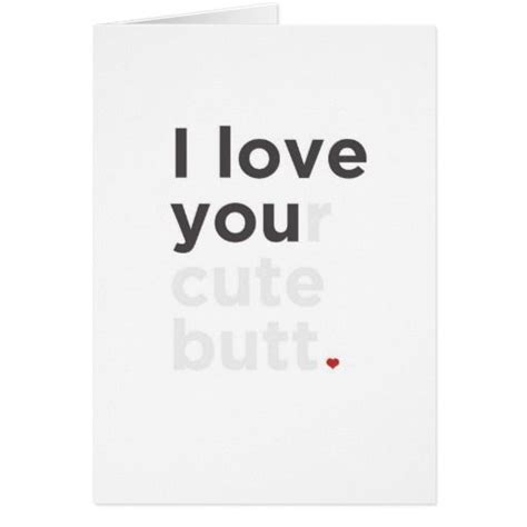 I Love Your Cute Butt Funny Card Love You Cute Funny