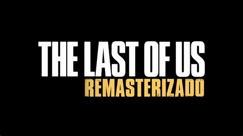 The Last Of Us Remasterizado Capítulo 1 Ciudad Natal Prólogo