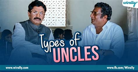 Types Of Uncles We See In Our Daily Life Wirally