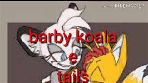 Barby Koala E Tails YouTube