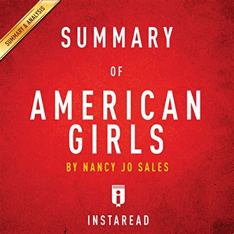 Summary Of American Girls By Nancy Jo Sales Includes Analysis Audio