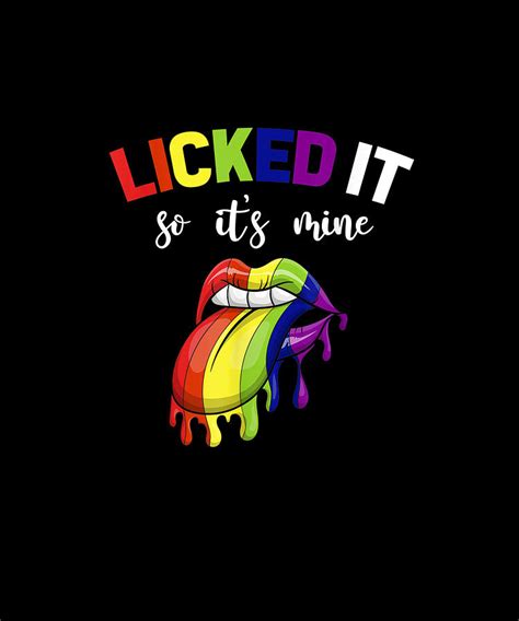 i licked it so its mine lesbian lgbtq t rainbow flag lgbt drawing by yvonne remick