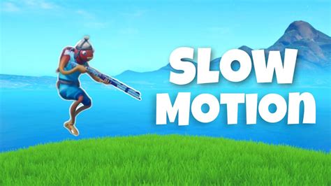 How To Get Slow Motion In Fortnite Creative New Slow Motion Effect In Fortnite Creative Youtube