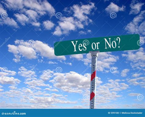 Street Sign Yes Or No Stock Photo Image Of Decision Market 599108