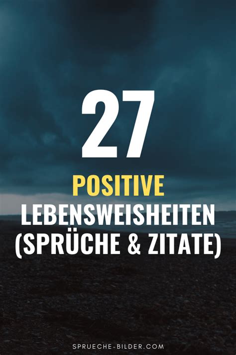 Umfassende und stilvolle sammlung der besten sprüche, zitate und weisheiten für jede lebeslage. 27 Positive Lebensweisheiten (Sprüche & Zitate) in 2020 ...