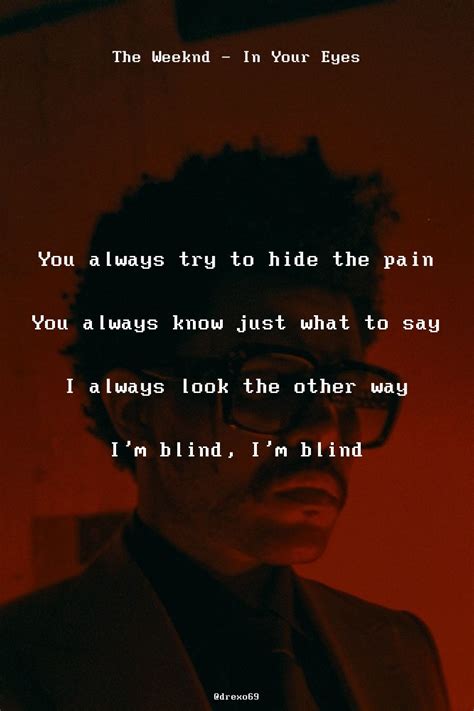 In Your Eyes The Weeknd Quotes The Weeknd The Weeknd Songs
